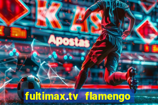 fultimax.tv flamengo ao vivo